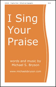 I Sing Your Praise SATB choral sheet music cover Thumbnail